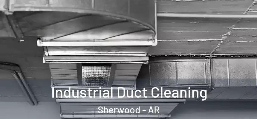  Industrial Duct Cleaning Sherwood - AR